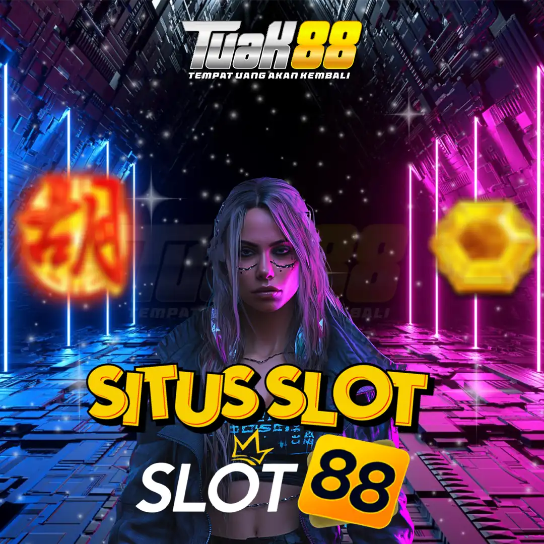 TUAK88: Situs Slot88 Hari Ini Dapat Permainan Link Slot Maxwin 2025